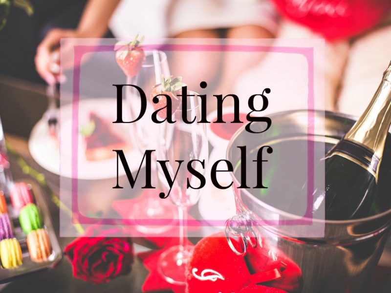 13. Me-Time – Taking Myself On A Date&nbsp;😍